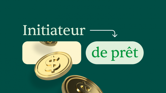 Qu’est-ce qu’un initiateur de prêt ?