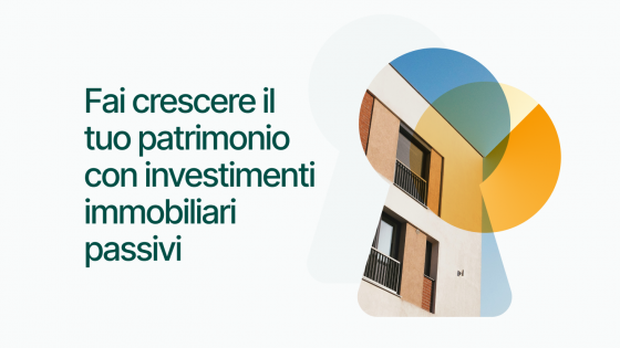 Fai crescere il tuo patrimonio con investimenti immobiliari passivi su Mintos