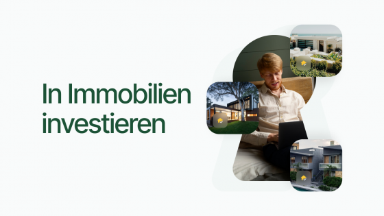 In Immobilien investieren: Was Sie wissen sollten und wie Sie 2025 vorgehen können