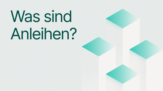 Einfach erklärt: Was sind Anleihen?