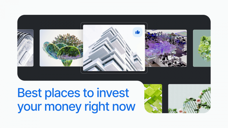 what is the best place to invest money right now